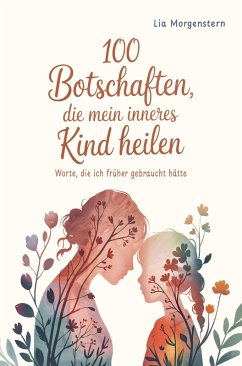 Cover 100 Botschaften, die mein inneres Kind heilen