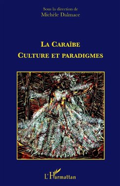 La caraïbe : culture et paradigmes - Dalmace, Michele