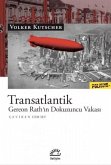 Transatlantik - Gereon Rathin Dokuzuncu Vakasi Transatlantik - Gereon Rathin Dokuzuncu Vakasi