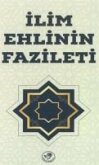Ilim Ehlinin Fazileti Ilim Ehlinin Fazileti