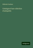 Catalogue d'une collection d'antiquités Catalogue d'une collection d'antiquités