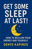 Get some sleep at last! How to reclaim your energy and yourself back (eBook, ePUB)