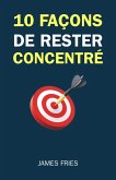 10 Façons De Rester Concentré (eBook, ePUB) 10 Façons De Rester Concentré (eBook, ePUB)
