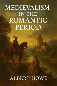 Cover Medievalism in the Romantic Period (eBook, ePUB)