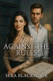 Against the Rules (eBook, ePUB) Against the Rules (eBook, ePUB)