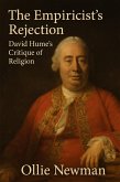 The Empiricist's Rejection: David Hume's Critique of Religion (eBook, ePUB)