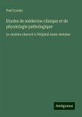 Etudes de médecine clinique et de physiologie pathologique Etudes de médecine clinique et de physiologie pathologique