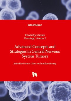 Advanced Concepts and Strategies in Central Nervous System Tumors