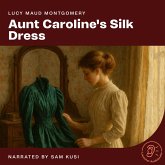 Aunt Caroline's Silk Dress (MP3-Download) Aunt Caroline's Silk Dress (MP3-Download)
