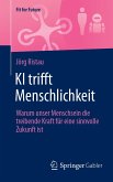 KI trifft Menschlichkeit (eBook, PDF) KI trifft Menschlichkeit (eBook, PDF)