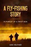 A Fly-Fishing Story (eBook, ePUB)