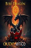 Bebé Dragón Grado Mítico (eBook, ePUB) Bebé Dragón Grado Mítico (eBook, ePUB)
