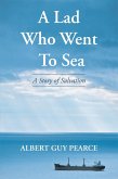 A Lad Who Went To Sea: A Story of Salvation (eBook, ePUB) A Lad Who Went To Sea: A Story of Salvation (eBook, ePUB)
