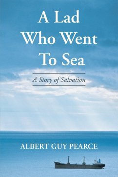 A Lad Who Went To Sea: A Story of Salvation (eBook, ePUB) - Pearce, Albert Guy