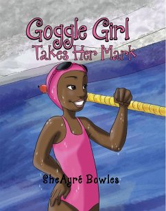 Goggle Girl Takes Her Mark (eBook, ePUB) - Bowles, SheAyrA(c)