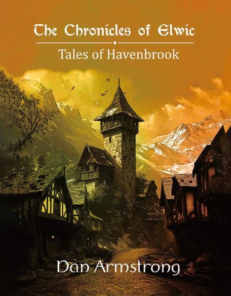 The Chronicles of Elwic (eBook, ePUB) The Chronicles of Elwic (eBook, ePUB)
