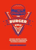 The Burger Bible (eBook, ePUB) The Burger Bible (eBook, ePUB)