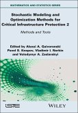 Stochastic Modeling and Optimization Methods for Critical Infrastructure Protection, Volume 2 (eBook, PDF)