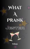 What a Prank - JESTER (eBook, ePUB) What a Prank - JESTER (eBook, ePUB)