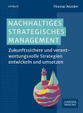 Nachhaltiges Strategisches Management (eBook, PDF) Nachhaltiges Strategisches Management (eBook, PDF)