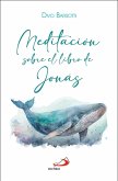 Meditación sobre el libro de Jonás (eBook, ePUB) Meditación sobre el libro de Jonás (eBook, ePUB)