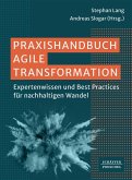 Praxishandbuch Agile Transformation (eBook, PDF) Praxishandbuch Agile Transformation (eBook, PDF)