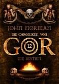 Die Chroniken von Gor 12: Die Bestien (eBook, ePUB) Die Chroniken von Gor 12: Die Bestien (eBook, ePUB)