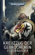 Kreuzzug der Gebrochenen (eBook, ePUB) - Bild 1
