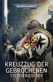 Kreuzzug der Gebrochenen (eBook, ePUB) Kreuzzug der Gebrochenen (eBook, ePUB)