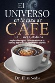 El universo en tu taza de café: La física cotidian (eBook, ePUB) El universo en tu taza de café: La física cotidian (eBook, ePUB)