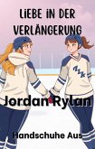Liebe in der Verlängerung (Handschuhe Aus (Gloves Off, German Edition), #5) (eBook, ePUB) Liebe in der Verlängerung (Handschuhe Aus (Gloves Off, German Edition), #5) (eBook, ePUB)