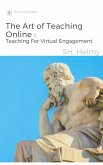 The Art Of Teaching Online: Techniques For Virtual Engagement (eBook, ePUB)