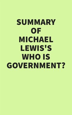 Cover Summary of Michael Lewis's Who Is Government? (eBook, ePUB)
