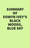 Summary of Eowyn Ivey's Black Woods, Blue Sky (eBook, ePUB)