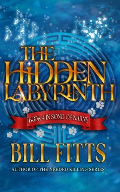 The Hidden Labyrinth (Song of Narne, #4) (eBook, ePUB) - Fitts, Bill