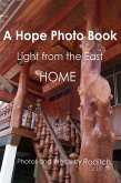 A Hope Photo Book - Light from the East - Home (eBook, ePUB) A Hope Photo Book - Light from the East - Home (eBook, ePUB)