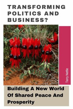 Cover Transforming Politics And Business?: Building A New World Of Shared Peace And Prosperity? (eBook, ePUB)