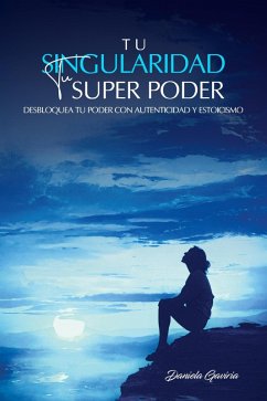 Cover TU SINGULARIDAD, TU SUPER PODER (eBook, ePUB)