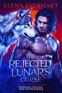 Cover The Rejected Lunar's Curse: A Paranormal Possessive Mate Shifter Romance (Book of Rebel, #2) (eBook, ePUB)