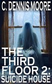 The Third Floor 2: Suicide House (The Angel Hill novels, #6) (eBook, ePUB) The Third Floor 2: Suicide House (The Angel Hill novels, #6) (eBook, ePUB)