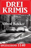 Drei Krimis Spezialband 1140 (eBook, ePUB) Drei Krimis Spezialband 1140 (eBook, ePUB)