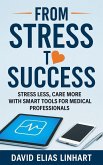 From Stress to Success (eBook, ePUB) From Stress to Success (eBook, ePUB)