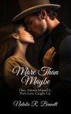 More Than Maybe: They Almost Missed It. Then Love Caught Up. (eBook, ePUB)