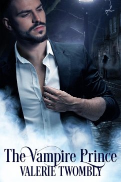 The Vampire Prince (Der vampirische Prinz) (eBook, ePUB) - Twombly, Valerie