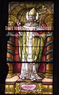 Sous les Portes du Conclave : Les Secrets de l'Élection Papale (Les secrets du vatican, #1) (eBook, ePUB) - Onana, Vincent Sous les Portes du Conclave : Les Secrets de l'Élection Papale (Les secrets du vatican, #1) (eBook, ePUB) - Onana, Vincent