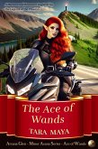 The Ace of Wands (A Paranormal Romance Inspired by the Legend of the Phoenix) (eBook, ePUB) The Ace of Wands (A Paranormal Romance Inspired by the Legend of the Phoenix) (eBook, ePUB)