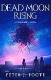 Dead Moon Rising (Consensus Universe, #3) (eBook, ePUB) Dead Moon Rising (Consensus Universe, #3) (eBook, ePUB)