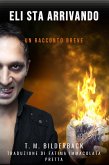 Eli Sta Arrivando - Un Racconto Breve (eBook, ePUB) Eli Sta Arrivando - Un Racconto Breve (eBook, ePUB)