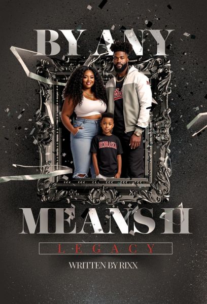 By Any Means II: Legacy (eBook, ePUB)