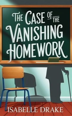 Cover The Case of the Vanishing Homework (The Max Mallory Mysteries, #1) (eBook, ePUB)